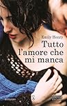 Tutto l'amore che mi manca by Emily Henry