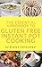 The Essential Handbook to Gluten Free Instant Pot Cooking: TIPS AND RECIPES TO MAKE HEALTHY, DELICIOUS GLUTEN FREE FOOD IN YOUR PRESSURE COOKER