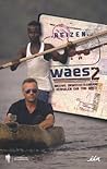 Reizen Waes 2 by Tom Waes