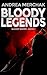 Bloody Legends by Andrea Merchak Bloody Legends by Andrea Merchak