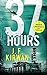 37 Hours by J.F. Kirwan