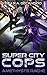 Super City Cops - Amethysts Rache (S.C.C. 1) (German Edition)