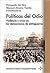 Políticas del Odio. Violencia y crisis en las democracias de entreguerras