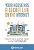 Your House Has a Secret Life on the Internet by Alexa Collins
