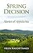 Spring Decision: Stories of Appalachia
