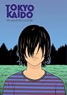 Tokyo Kaido, Les enfants prodiges - Tome 1 by Minetarō Mochizuki Tokyo Kaido, Les enfants prodiges - Tome 1 by Minetarō Mochizuki