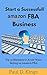 Start a Successful Amazon FBA Business by Paul D. Kings