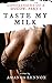 Taste My Milk: An Erotic Hu...