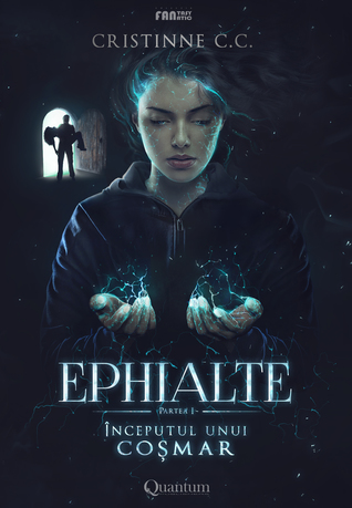 Ephialte -  Începutul unui Coșmar (Cartea întâi) (Ephialte, #1)