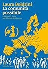La comunità possibile: Una nuova rotta per il futuro dell'Europa La comunità possibile: Una nuova rotta per il futuro dell'Europa