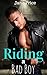 Riding a Bad Boy