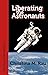 Liberating the Astronauts
