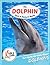 The Dolphin Fact and Picture Book: Fun Facts for Kids About Dolphins (Turn and Learn)
