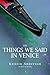 The Things We Said in Venice
