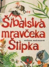 Šibalstvá mravčeka Štipka (Hardcover)