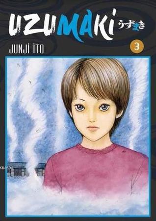 Uzumaki Spiral Into Horror Vol 3 By Junji Ito