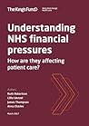 Understanding NHS financial pressures How are they affecting patient care?