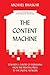 The Content Machine: Towards a Theory of Publishing from the Printing Press to the Digital Network (Anthem Publishing Studies)