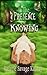 In the Presence of Knowing (Secrets of Windy Springs, #1)