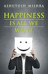 Happiness Is All ...