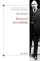 Keynes et ses combats (Bibliothèque de l'évolution de l'humanité)