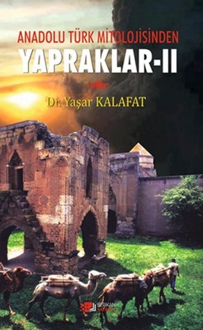 Anadolu Türk Mitolojisinden Yapraklar 2 (Paperback)