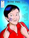 Active Voice The Comic Collection: The Real Life Adventures Of An Asian-American, Lesbian, Feminist, Activist And Her Friends!