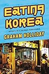 Book cover for Eating Korea: Reports on a Culinary Renaissance