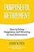 Purposeful Retirement: How ...