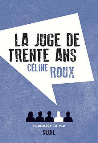 La Juge de trente ans (NON FICTION) (French Edition)