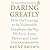 Daring Greatly: How the Courage to Be Vulnerable Transforms the Way We Live, Love, Parent, and Lead