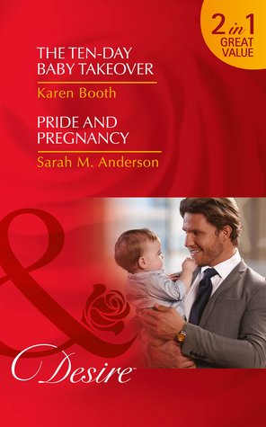 The Ten-Day Baby Takeover / Pride and Pregnancy