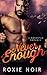 Never Enough (Dirtshine, #1)