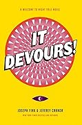 It Devours! (Welcome to Night Vale, #2)