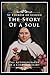 The Story of a Soul by Thérèse of Lisieux The Story of a Soul by Thérèse of Lisieux