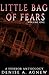 Little Bag of Fears: Vol. 1: A Horror Anthology