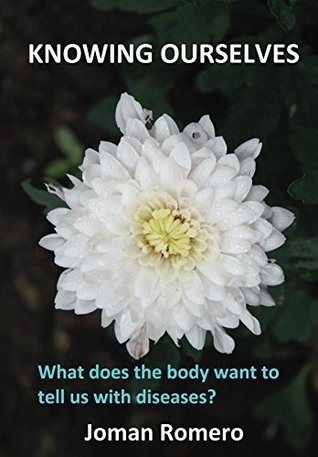 Knowing ourselves: What does the body want to tell us with diseases? (Kindle Edition)