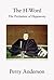 The H-Word: The Peripeteia of Hegemony