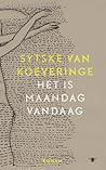 Het is maandag vandaag by Sytske van Koeveringe