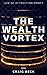 The Wealth Vortex: Law of Attraction Money
