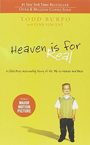 Heaven Is for Real: A Little Boy's Astounding Story of His Trip to Heaven and Back by Todd Burpo (2-Nov-2010) Paperback