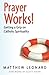 Prayer Works: Getting a Grip on Catholic Spirituality