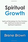 Spiritual Growth: Spiritual Disciplines for the Christian Life - Spiritual Guidance and Spiritual Inspiration