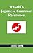 Wasabi's Japanese Grammar Reference
