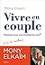 Vivre en couple. Plaidoyer ...