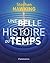 Une Belle Histoire Du Temps