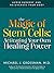 The Magic of Stem Cells: Activating Your Own Healing Power: How to Avoid Surgery and Rejuvenate Your Body
