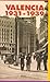Valencia 1931 - 1939: Guía urbana. La ciudad en la 2ª República