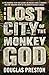 The Lost City Of The Monkey God