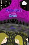 Midnight: Book 1: Dawn Midnight: Book 1: Dawn